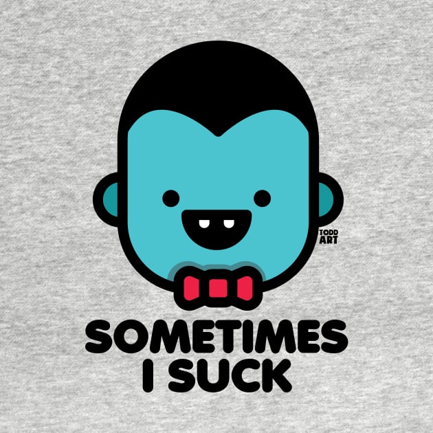 SOMETIMES I SUCK by toddgoldmanart